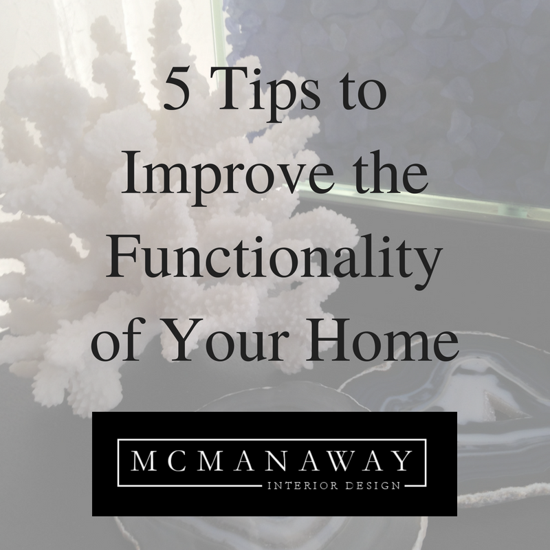 5 Tips to Improve the Functionality of Your Home