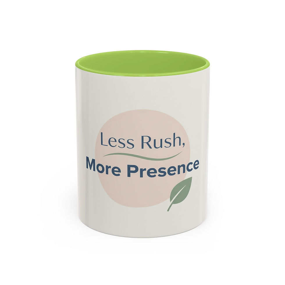 Thumbnail: Accent Coffee Mug — "Less Rush, More Presence" Mindfulness Mug