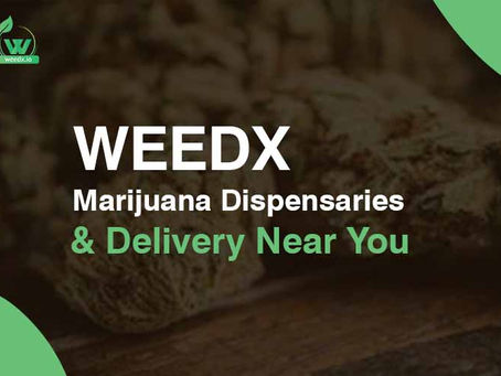Weedx Marijuana Dispensaries & Delivery Near You