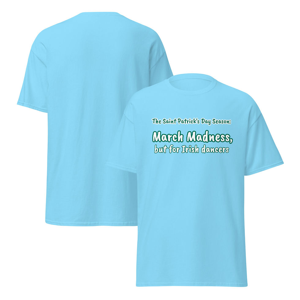 Thumbnail: Unisex Tee | Irish Dance Humor | March Madness/St. Patrick's Day