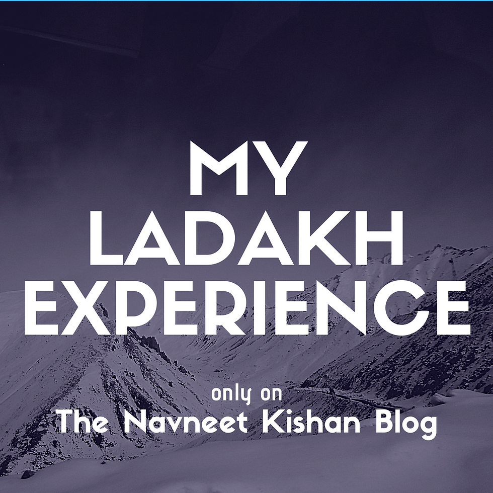 My Ladakh Experience