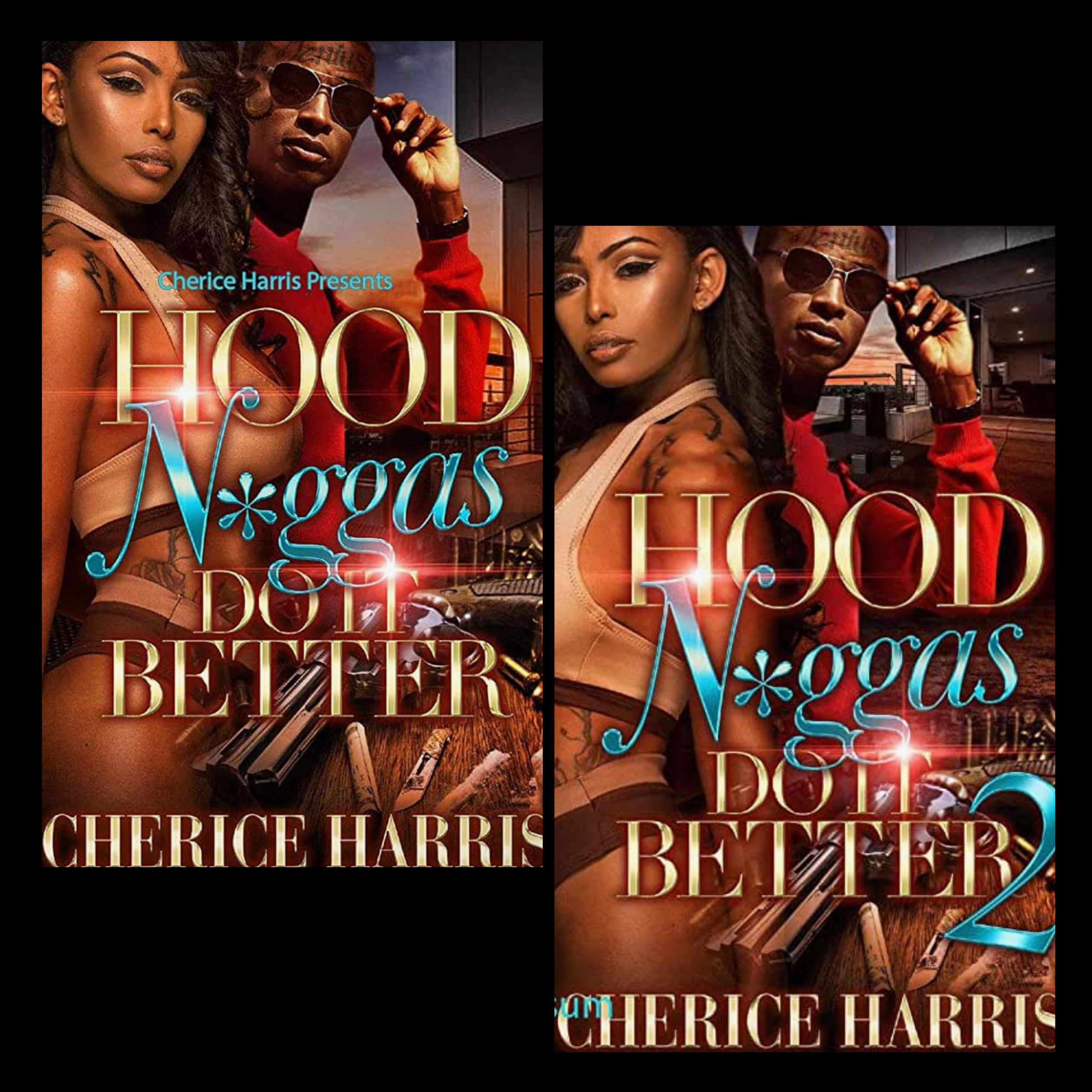 Hood N*ggas Do It Better Series
