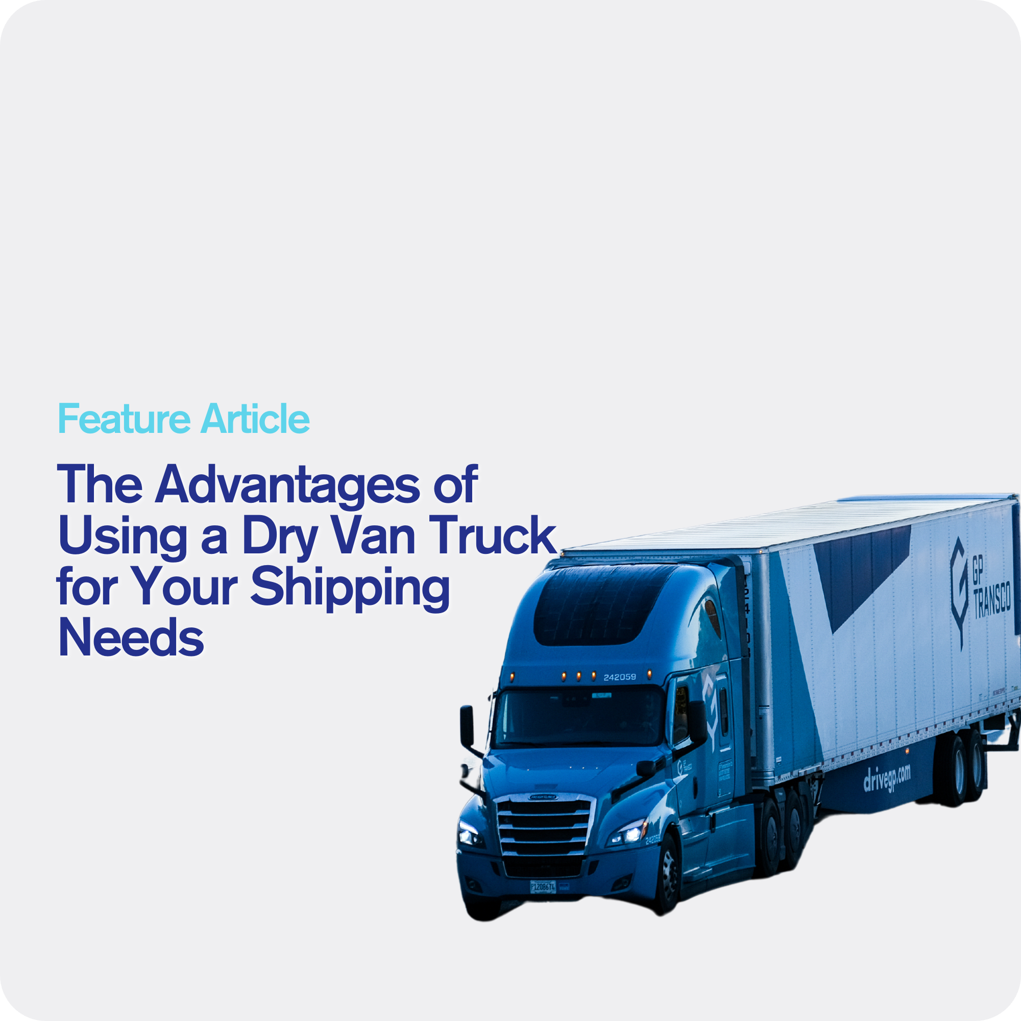 The Advantages of Using a Dry Van Truck for Your Shipping Needs