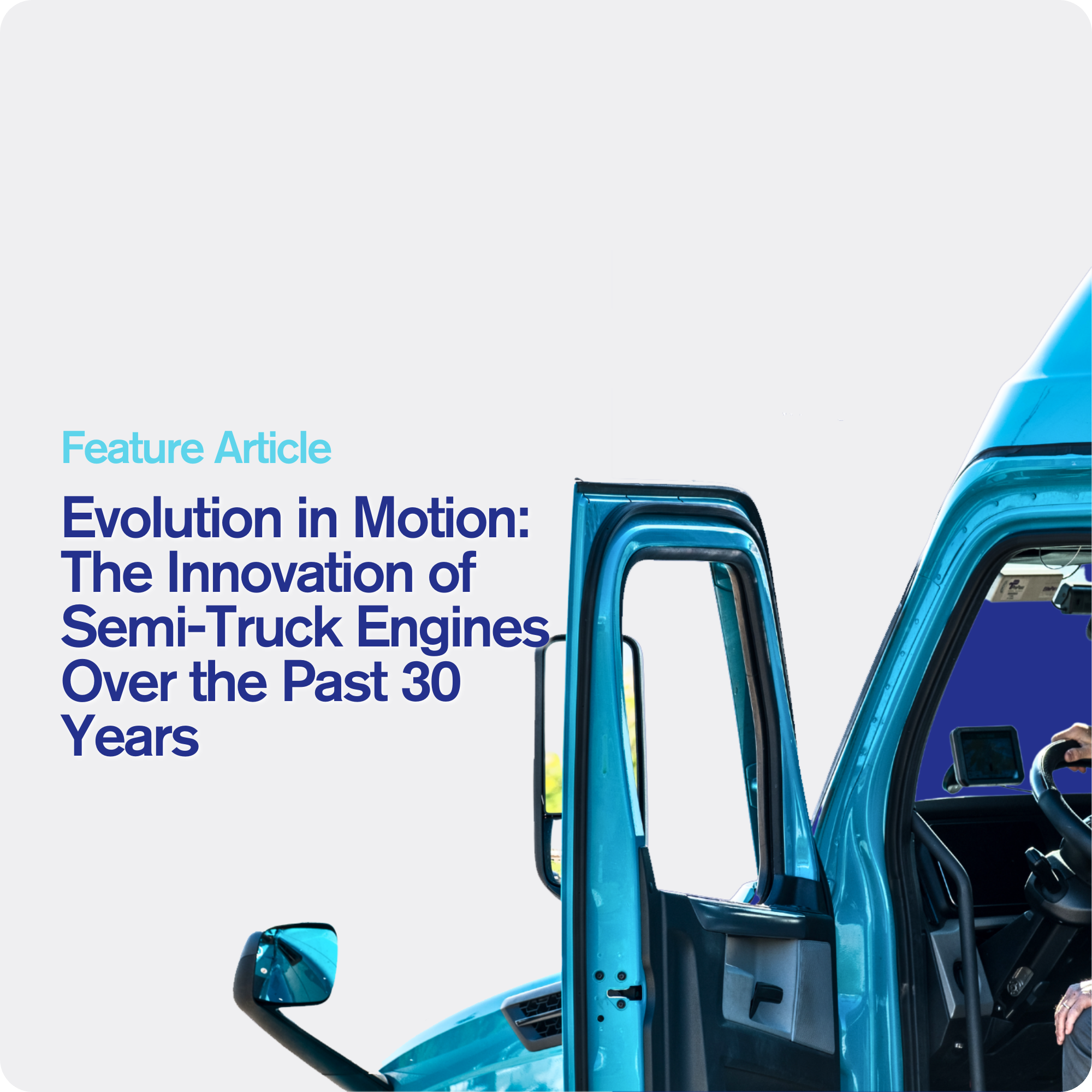 Evolution in Motion: The Innovation of Semi-Truck Engines Over the Past 30 Years