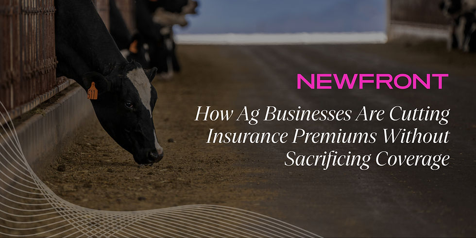How Ag Businesses Are Cutting Insurance Premiums Without Sacrificing Coverage