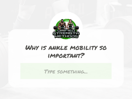 WHY IS ANKLE MOBILITY SO IMPORTANT?
