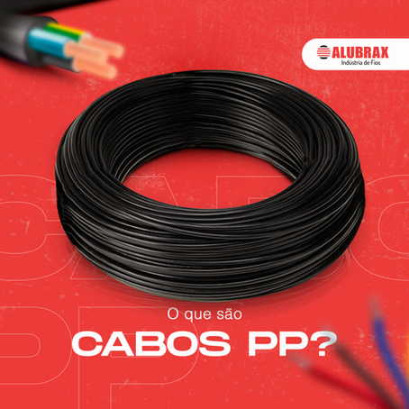 O QUE SÃO CABOS PP?