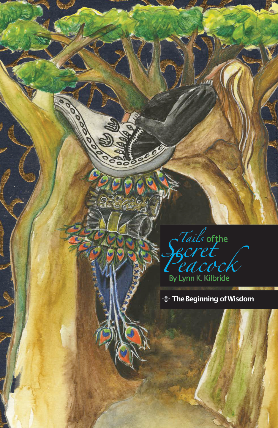 Tails of the Secret Peacock: The Beginning of Wisdom
