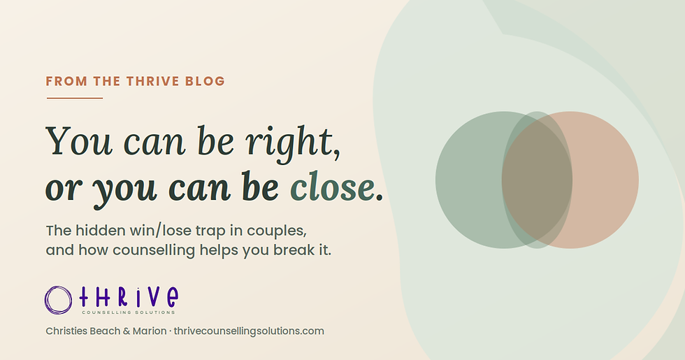 Why Winning the Argument Means You Both Lose: The Hidden Trap in Couples, From Thrive Counselling Adelaide