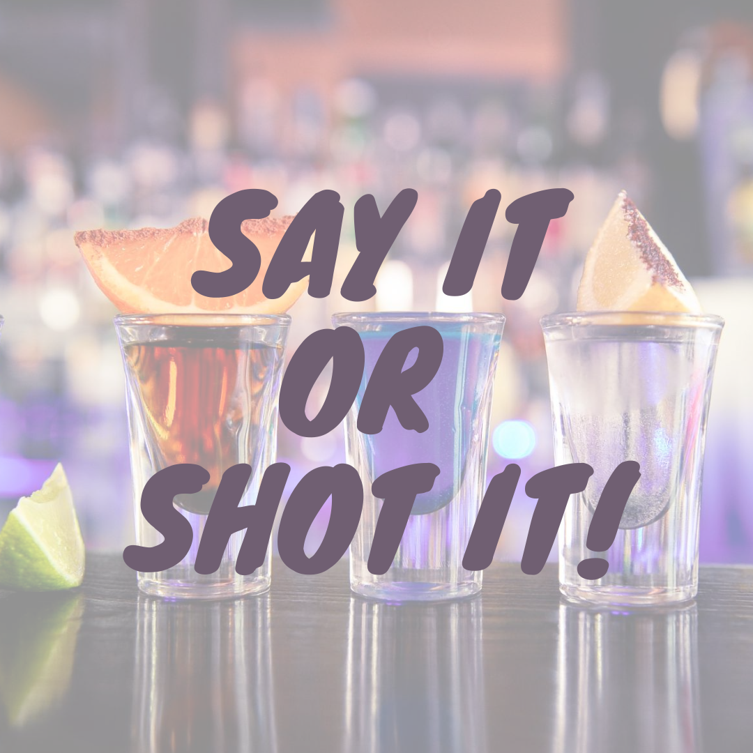 Say It or Shot It! The Crazy Drinking Game by Berserk Games