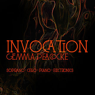 Invocation  - a piece by composer Gemma Peacocke