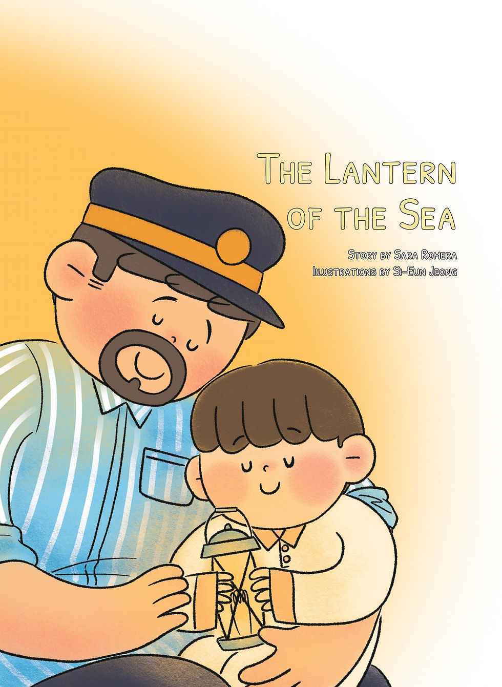 Book cover of The Lantern of the Sea: a sailor hugs a child holding a lantern on a warm yellow background.