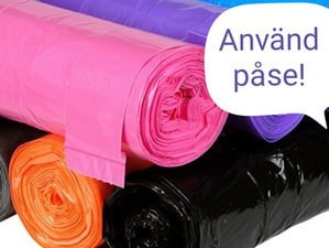 -Använd påse du med!