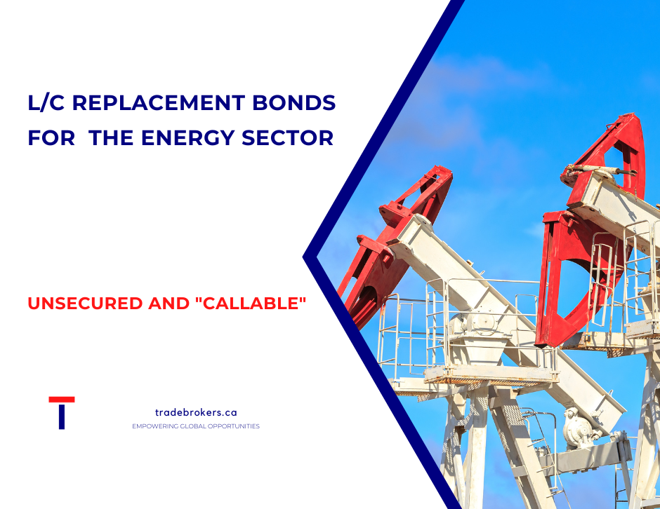 L/C Replacement Bonds for the Energy Sector: Unsecured and "Callable"