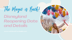 The Magic is Back! Disneyland Reopening Date and Details
