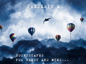 La page de Frédéric - Soundscapes For Heart and Mind
