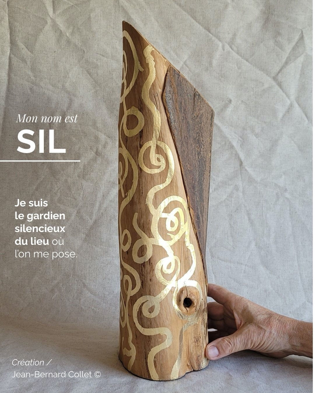 SIL - Gardien du lieu où l’on me pose.