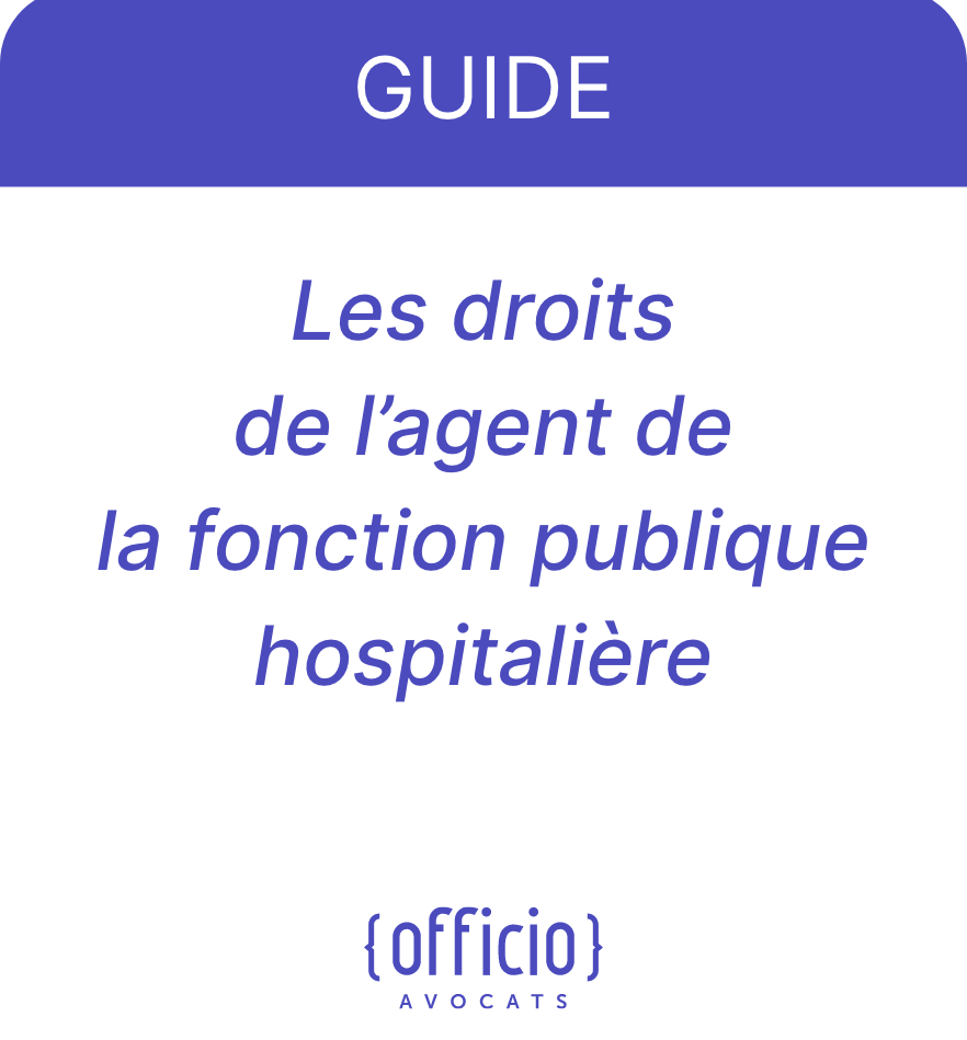 Guide : Les droits de l'agent de la fonction publique hospitalière