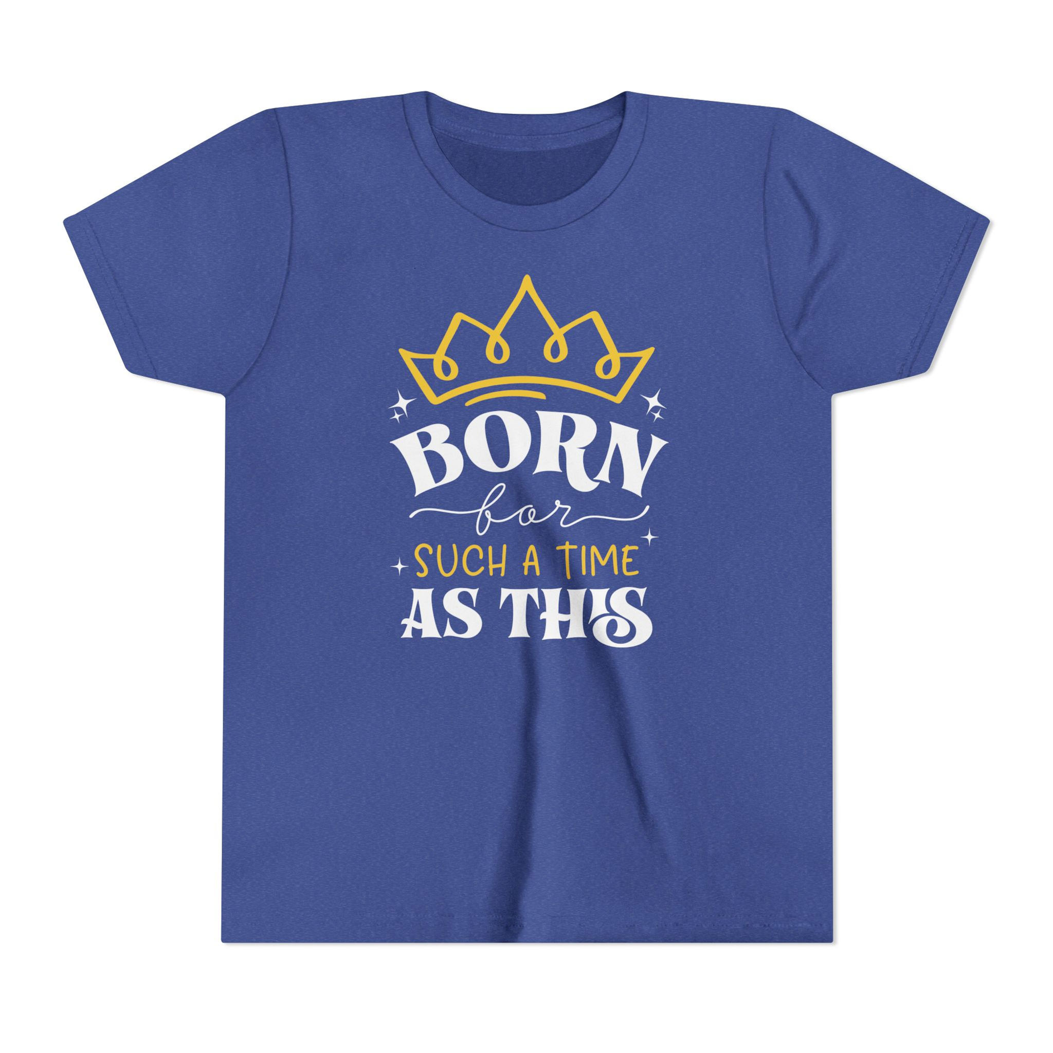 Youth Tee | Born For Such A Time As This