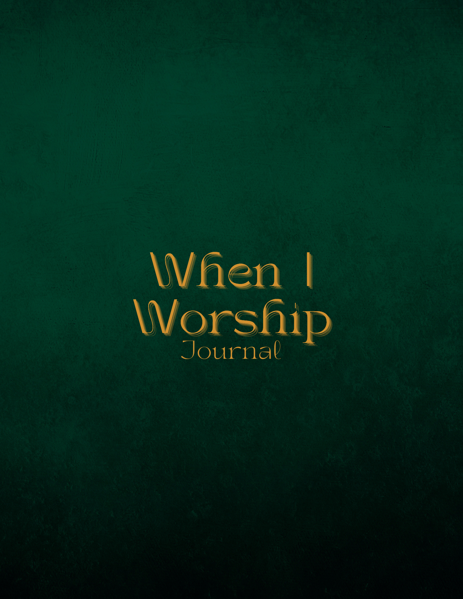 When I Worship: Journal