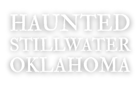 Haunted Stillwater Oklahoma