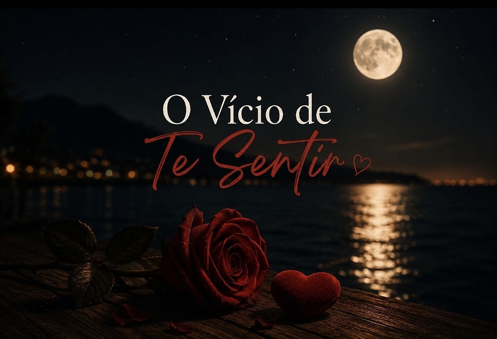 O vício de te Sentir