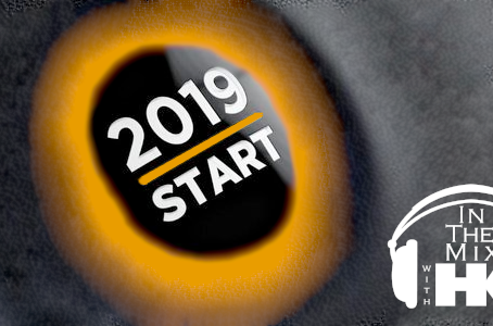 THINGS I'M LOOKING FORWARD TO IN 2019 — In the Mix with HK