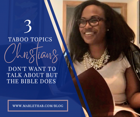 3 Taboo Topics Christians Don’t Want to Talk About But the Bible Does