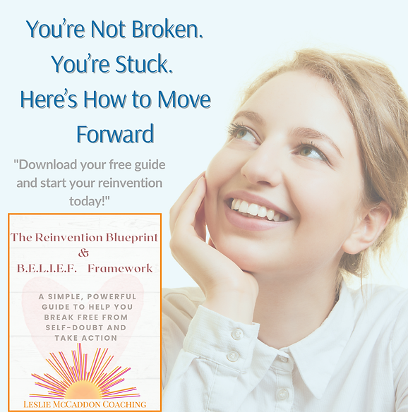 You’re Not Broken. You’re Stuck. Here’s How to Move Forward (2).png