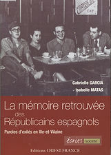 " La mémoire retrouvée des Républicains espagnols" Gabrielle Garcia
