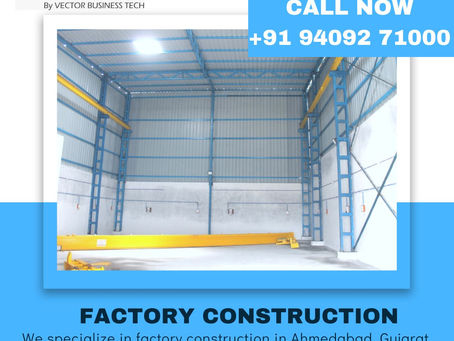 Factory Construction Services in Ahmedabad, Gujarat