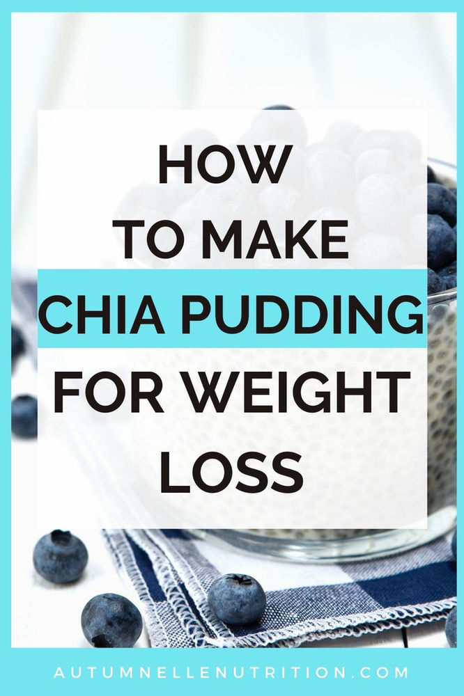 How To Make Chia Pudding For Weight Loss [+ 3 Chia Pudding Mistakes]