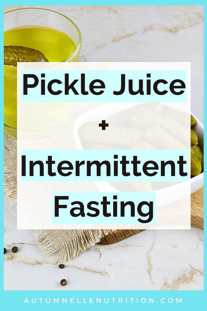 Pickle Juice and Intermittent Fasting Your Complete Guide