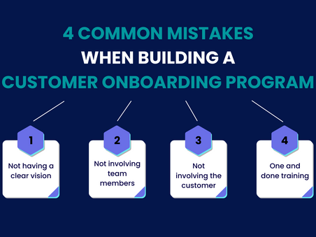 4 common mistakes when building a customer onboarding program