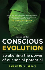 Conscious Evolution Barbara Marx Hubbard