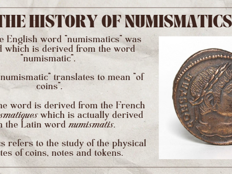        A Brief History of Numismatics