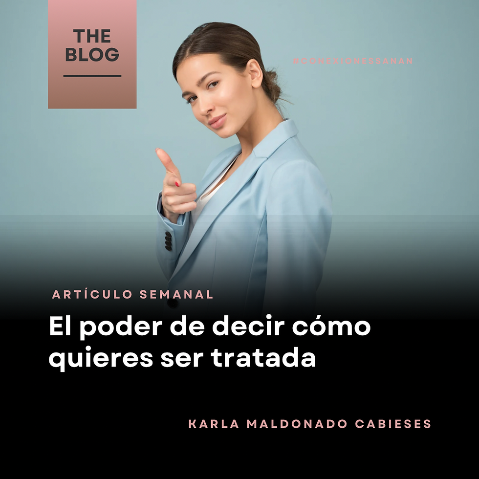 El poder de decir cómo quieres ser tratada