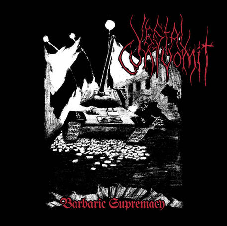 Vestal Cuntvomit-Barbaric Supremacy (Full-length 2024)