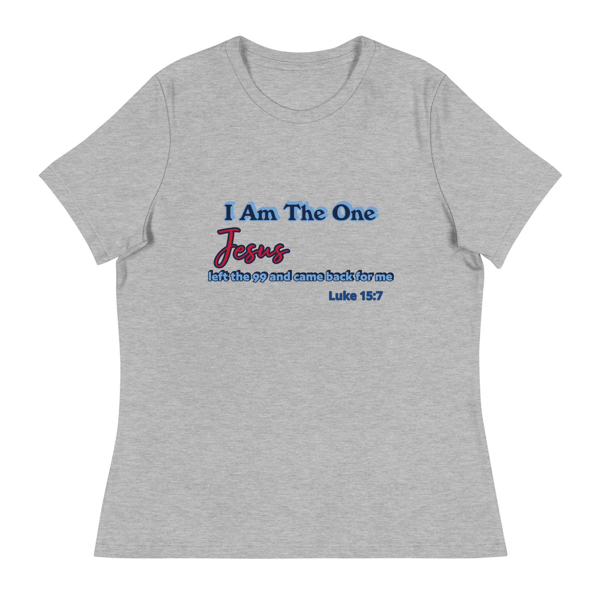 I Am The One Women's Relaxed T-Shirt