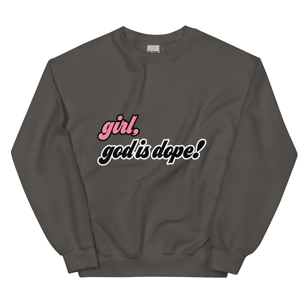 Thumbnail: Girl God Is Dope Unisex Sweatshirt