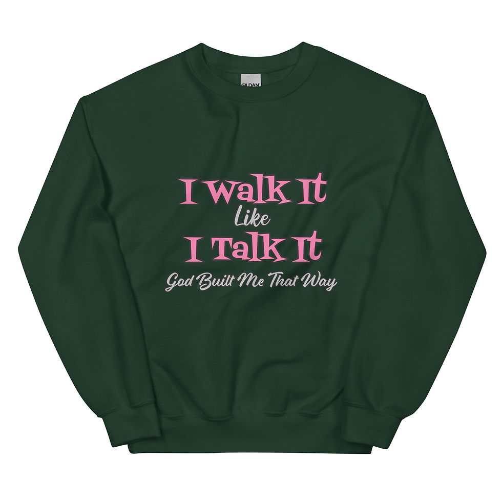 Thumbnail: Walk It Like I Talk It Unisex Sweatshirt