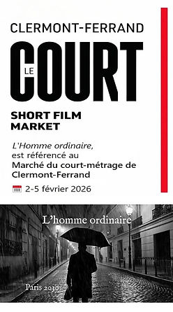 L’Homme ordinaire, est référencé pour la prochaine édition du Marché du court-métrage de Clermont-Ferrand, qui se tiendra du 2 au 5 février 2026.