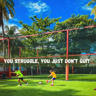 You struggle, you just don't quit