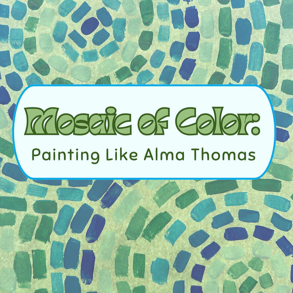 Mosaic of Color: Painting like Alma Thomas