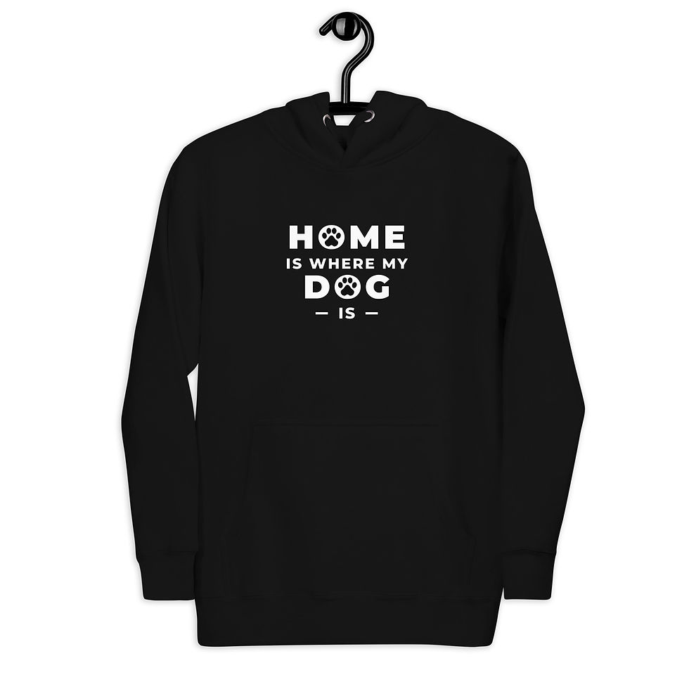 Home Is Where My Dog Is Unisex Hoodie