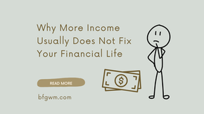 Why More Income Usually Does Not Fix Your Financial Life