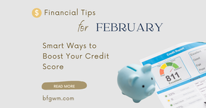 Financial Tips for February – Smart ways to boost your credit score, featuring a blue piggy bank and a credit report with an 811 score marked 'Excellent'