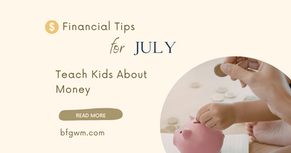 Financial Tips for July graphic featuring a child putting coins into a piggy bank to teach kids about money and build healthy saving habits.