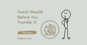 Teach Wealth Before You Transfer It
