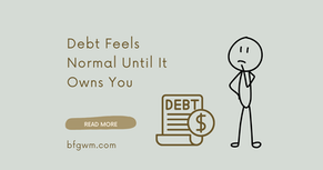 Illustration with the text “Debt Feels Normal Until It Owns You,” showing a worried stick figure beside a debt document and dollar sign, emphasizing how everyday debt can quietly take control of future income and financial freedom.
